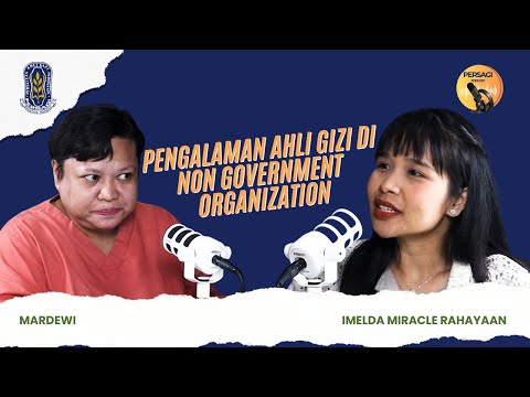 Pengalaman Ahli Gizi di NGO | PERSAGI Provinsi Kalimantan Selatan PODCAST Eps. 15